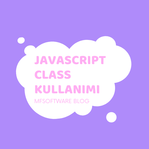 Javascript Class Kullanımı