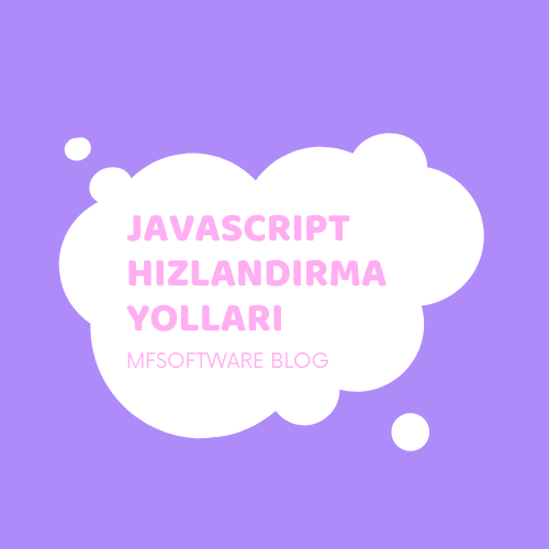 Javascript Hızlandırma Yolları