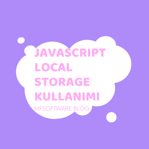 Javascript LocalStorage Kullanımı