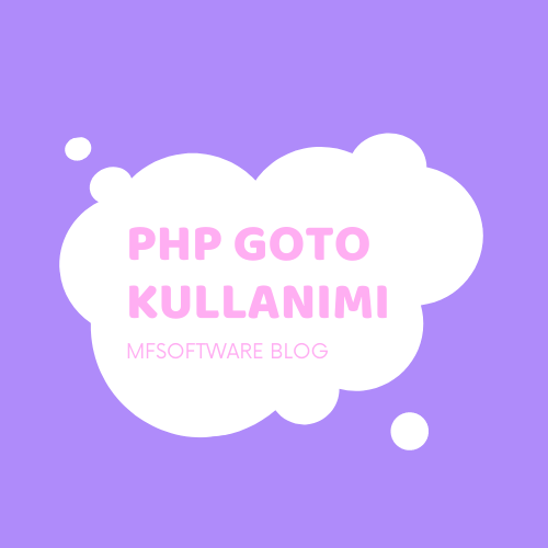 PHP Goto Kullanımı