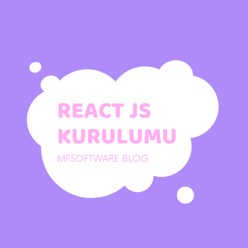 React JS Kurulumu