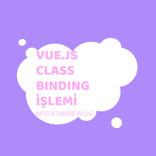 Vue.js Class Binding İşlemi